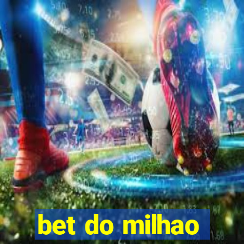 bet do milhao